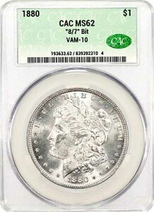 1880 �����K�� �h�� $1 VAM-10 8/7 �r�b�g CAC CACG MS62 - �Â��i��! ????????