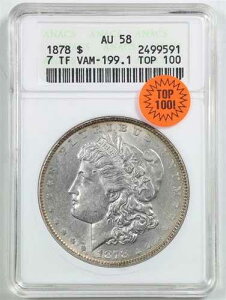 1878�N 7TF $1 �����K����� AU58 ANACS 2499591 VAM-199.1 TOP 100�u�\�[�v�{�b�N�X�v