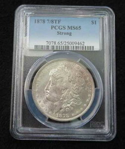 1878�N�����K����� * 7/8���H�� ���� * PCGS�O���[�h MS65 *