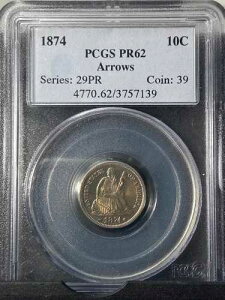 1874�N �v���[�t ���o�e�B �V�[�e�b�h �_�C�� 10�Z���g PCGS PR62