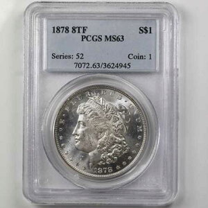 1878�N ���[�K�� 8TF $1 PCGS�F�� MS63 8���H��