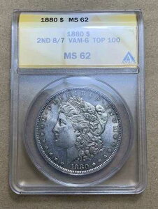 1880�N �����K���E�_���[ 2ND 8/7 VAM-6 TOP 100 ANACS MS62 (?D33)