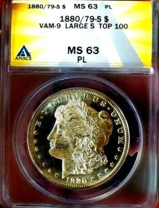 ���[�K�� �V���o�[�h�� 1880/79 S ANACS MS 63 PL VM9 �g�b�v100 �K���X�������X�^�[���C���{�[