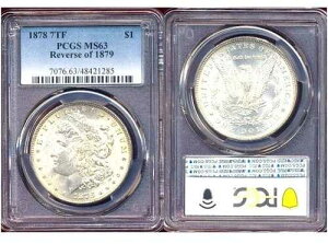 1878 7TF $1 PCGS MS63 - 1879�̗��� - �����������̂悤�ȕ\�ʁA�N�₩�ȃ~���g����