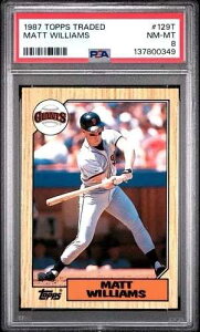 1987 Topps Traded Matt Williams RC #129T PSA 8 NM-MT �T���t�����V�X�R�E�W���C�A���c