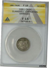 【極美品/品質保証書付】 アンティークコイン コイン 金貨 銀貨 [送料無料] 1881 Three Cent 3CN Mint Error Clamshell Lamination F15 Details ANACS 942280-15