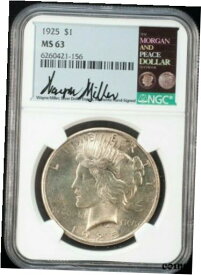 【極美品/品質保証書付】 アンティークコイン コイン 金貨 銀貨 [送料無料] 1925 P Peace Silver Dollar NGC MS63 Wayne Miller Hand Signed Label