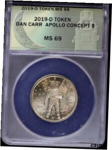 2019 D g[N _ J[ [Cg ~g RZvg A| _[ ANACS MS69 Fsm2019 D Token Dan Carr Moonlight Mint Concept Apollo Dollar ANACS MS69 Astronaut