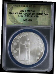 2021 _ _ J[ [Cg ~g COV-19 AEguCN 1 IX .999 Vo[ ANACS MS 692021 Medal Dan Carr Moonlight Mint COV-19 Outbreak 1 oz .999 Silver ANACS MS 69