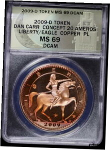 2009 D g[N _ J[ [Cg ~g 20 AX oeB C[O PL ANACS MS69 DCAM2009 D Token Dan Carr Moonlight Mint 20 Ameros Liberty Eagle PL ANACS MS69 DCAM