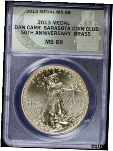 2013 _ _ J[ [Cg ~g T\[^ RC Nu 50th A uX ANACS MS692013 Medal Dan Carr Moonlight Mint Sarasota Coin Club 50th Ann Brass ANACS MS69