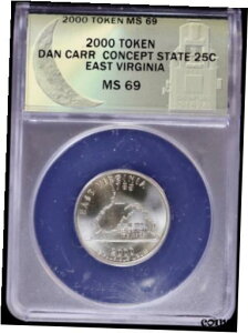 2000 g[N _ J[ [Cg ~g RZvg NH[^[ 25c C[Xgo[WjA ANACS MS692000 Token Dan Carr Moonlight Mint Concept Quarter 25c East Virginia ANACS MS69
