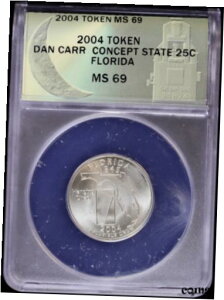 2004 g[N _ J[ [Cg ~g RZvg Xe[g NH[^[ 25c t_ ANACS MS692004 Token Dan Carr Moonlight Mint Concept State Quarter 25c Florida ANACS MS69