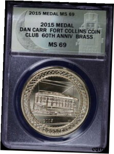 2015N_ _EJ[E[CgE~gEtH[gRY RC Nu 60th ^J ANACS MS692015 Medal Dan Carr Moonlight Mint Ft. Collins Coin Club 60th Brass ANACS MS69