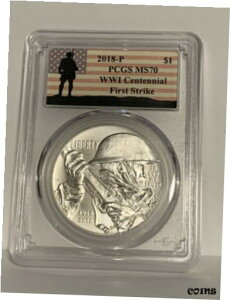 2018-P ꎟE 100 NLOh MS70 PCGS t@[Xg XgCN WWI x2018-P World War I Centennial Commem Dollar MS70 PCGS First Strike WWI Label