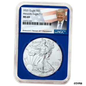 2021 $1 ^Cv 1 AJ Vo[ C[O NGC MS69 gv x u[ RA2021 $1 Type 1 American Silver Eagle NGC MS69 Trump Label Blue Core
