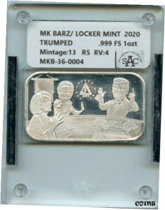 gvh Xu 13 N MK o[Y / bJ[ ~g .999 t@C Vo[ v[t o[Trumped Slabbed Only 13 made MK Barz / Locker Mint .999 Fine silver Proof Bar