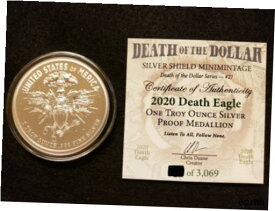 【極美品/品質保証書付】 アンティークコイン コイン 金貨 銀貨 [送料無料] 2020 Silver Shield "Death Of The Dollar" Series #27 - 1 oz. Death Eagle Proof