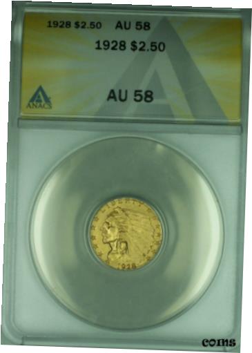アンティークコイン コイン 金貨 銀貨 [送料無料] 1928 Indian Head Quarter Eagle Gold $2.50 Coin ANACS AU-58