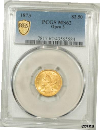 アンティークコイン 金貨 1873 $2.50 LIBERTY HEAD GOLD OPEN 3 - PCGS MS-62 [送料無料] #got-wr-010175-2265のサムネイル