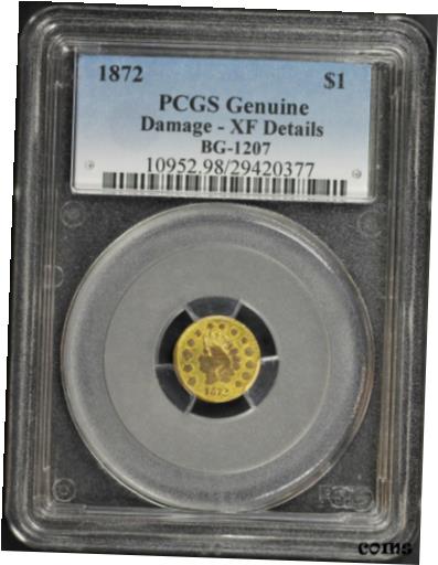 【極美品/品質保証書付】 アンティークコイン 金貨 1872 California Fractional Gold Indian Round $1 BG-1207 PCGS XF Details [送料無料] #got-wr-010175-3116：金銀プラチナ ワールドリソース