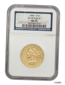 【極美品/品質保証書付】 アンティークコイン 金貨 SS Republic: 1846 $10 NGC AU55 - Liberty Eagle - Gold Coin [送料無料] #gct-wr-011000-9171