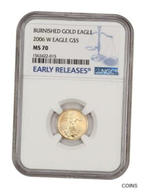 【極美品/品質保証書付】 アンティークコイン コイン 金貨 銀貨 [送料無料] 2006-W Gold Eagle $5 NGC MS70 (Burnished) American Gold Eagle AGE