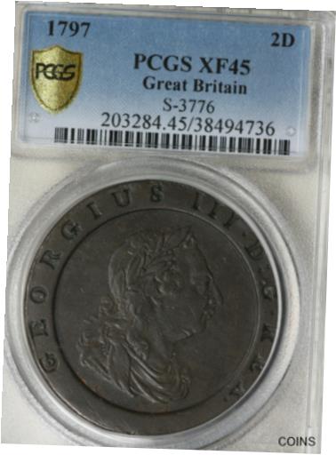 アンティークコイン コイン 金貨 銀貨 [送料無料] Nice Original 1797 George III 2 Pence Cartwheel Great Britain Coin - PCGS XF45!