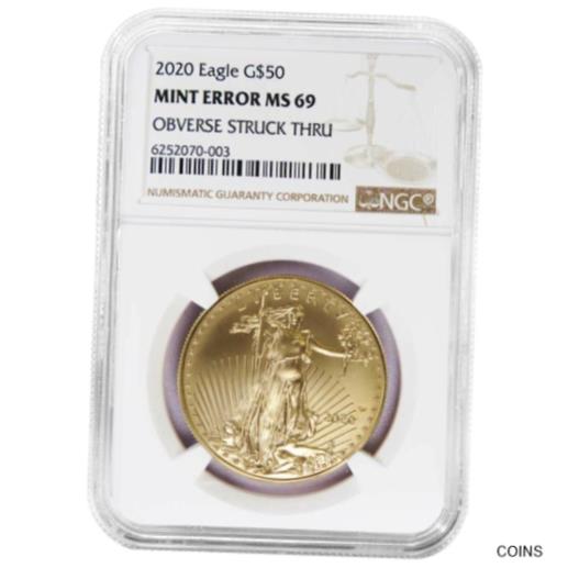 【極美品/品質保証書付】 アンティークコイン 金貨 2020 $50 American Gold Eagle NGC MS69 1 oz Obverse Struck Thru Error Brown Label [送料無料] #got-wr-011201-11697：金銀プラチナ ワールドリソース