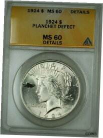 【極美品/品質保証書付】 アンティークコイン コイン 金貨 銀貨 [送料無料] 1924 Peace Silver Dollar Coin $1 ANACS MS-60 Details Planchet Defect (Better)