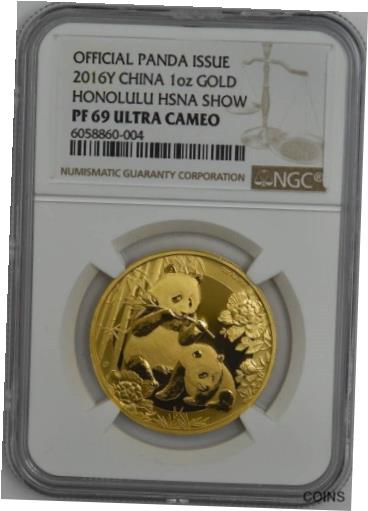 【極美品/品質保証書付】 アンティークコイン 金貨 2016Y China 1 Oz Gold Panda Honolulu HSNA Show PR69 UCAM NGC 945491-8 [送料無料] #got-wr-011751-229：金銀プラチナ ワールドリソース