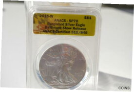 【極美品/品質保証書付】 アンティークコイン コイン 金貨 銀貨 [送料無料] 2015 W American Silver Eagle Dollar ANACS SP70 Burnished Baltimore Show Release