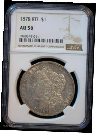  アンティークコイン コイン 金貨 銀貨  [送料無料] 1878 P 8TF $1 Morgan Silver Dollar NGC AU 50 | 8 Tail Feather 【在庫僅少】