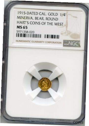 割引も実施中  アンティークコイン コイン 金貨 銀貨  [送料無料] 1915 1 4$ California Gold Token   Hart's Coins of the West   NGC MS65 R7