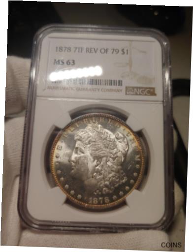  アンティークコイン コイン 金貨 銀貨  [送料無料] 1878 7TF Reverse of 79 Morgan Dollar NGC MS 63 with Beautiful Gold Edge Toning
