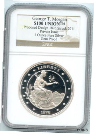  アンティークコイン コイン 金貨 銀貨  [送料無料] George T Morgan $100 Union 1 oz Silver NGC Gem Proof Struck 2011 ounce - CC545 オリジナル