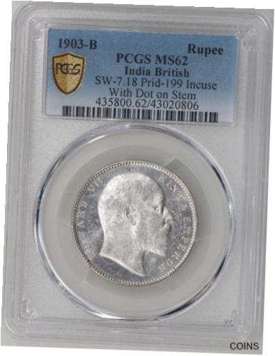  アンティークコイン コイン 金貨 銀貨  [送料無料] 1903-B India British Rupee PCGS MS62 Incuse With Dot on Stem Silver Coin Rare 一部予約