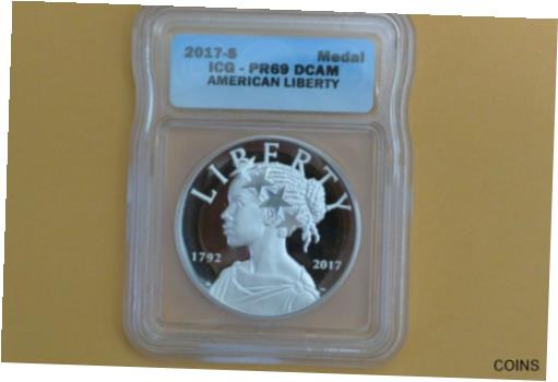  アンティークコイン コイン 金貨 銀貨  [送料無料] 2017-S American Liberty 225th 1oz Silver Proof Medal ICG PR69 DCAM