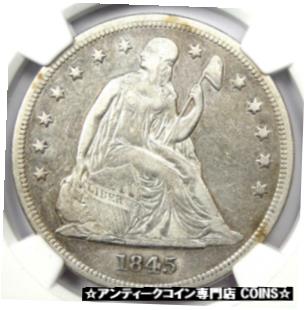 アンティークコイン コイン 金貨 銀貨 [送料無料] 1845 Seated Liberty Silver Dollar $1 Coin - Certified NGC XF Detail - Rare Date!