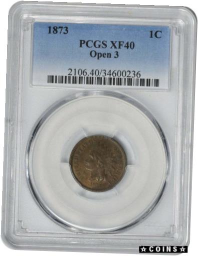アンティークコイン コイン 金貨 銀貨 [送料無料] 1873 Indian Cent Open 3 EF40 PCGS