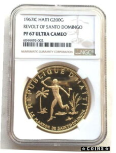 nC` 1967 Tg h~S̔ 200 O[h NGC PF67 1.14 IX  #gct-wr-4374-1019 Haiti 1967 Revolt of Santo Domingo 200 Gourde NGC PF67 1.14oz Gold Coin #gct-wr-4374-1019