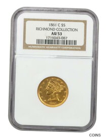 【極美品/品質保証書付】 アンティークコイン 硬貨 1861年-C $5 NGC AU53 ex: リッチモンド コレクション-リバティ ハーフ イーグル-ゴールド コイン- show original title [送料無料] #oot-wr-5577-223