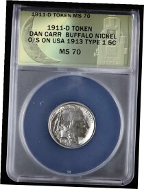 【極美品/品質保証書付】 アンティークコイン コイン 金貨 銀貨 [送料無料] 1911 D Dan Carr トークン バッファロー ニッケル オーバーストライク アメリカ製 1913 Type 1 5c ANACS MS70- show original title