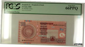 【極美品/品質保証書付】 アンティークコイン コイン 金貨 銀貨 [送料無料] 2008 Bangladesh Bank 10 Taka Note SCWPM# 39Ac PCGS GEM New 66 PPQ
