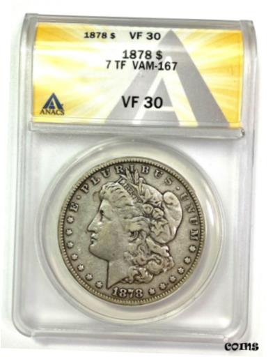アンティークコイン コイン 金貨 銀貨 [送料無料] 1878 7TF Morgan Silver Dollar - VAM-167 - ANACS VF30のサムネイル