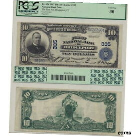 【極美品/品質保証書付】 アンティークコイン コイン 金貨 銀貨 [送料無料] 1902 PB $10 The First NB Bridgeport CT Fr#626 CH#335 PCGS Currency Very Fine 30