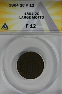 1864 .02 ANACS F 12 ���[�W���b�g�[ 2�Z���g�d�݁A2c�A�V�[���h�R�C��