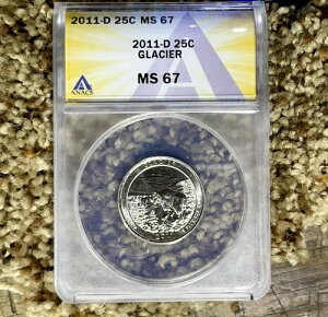 2011 D 25c Anacs MS67 GLACIER NP ���V���g���B �A�����J �U �r���[�e�B�t�� �N�H�[�^�[