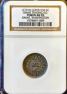 1910 ���V���g���B�I�[�}�b�N Omak Trading Co. 5? �g�[�N�� NGC AU 55