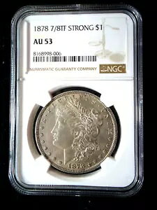 1878 7/8 TF STRONG [K 1 h RC O[h NGC AU53 Nxs HTF